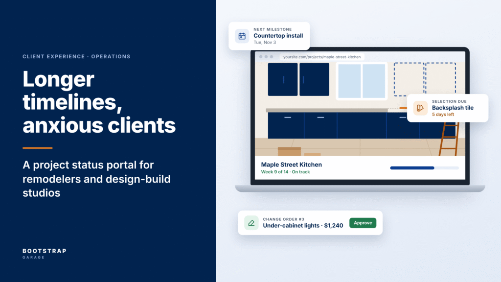 Longer Timelines, Anxious Clients - a portal approach for remodelers and design-build studios